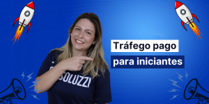 trafego pago para iniciantes 1 - Soluzzi