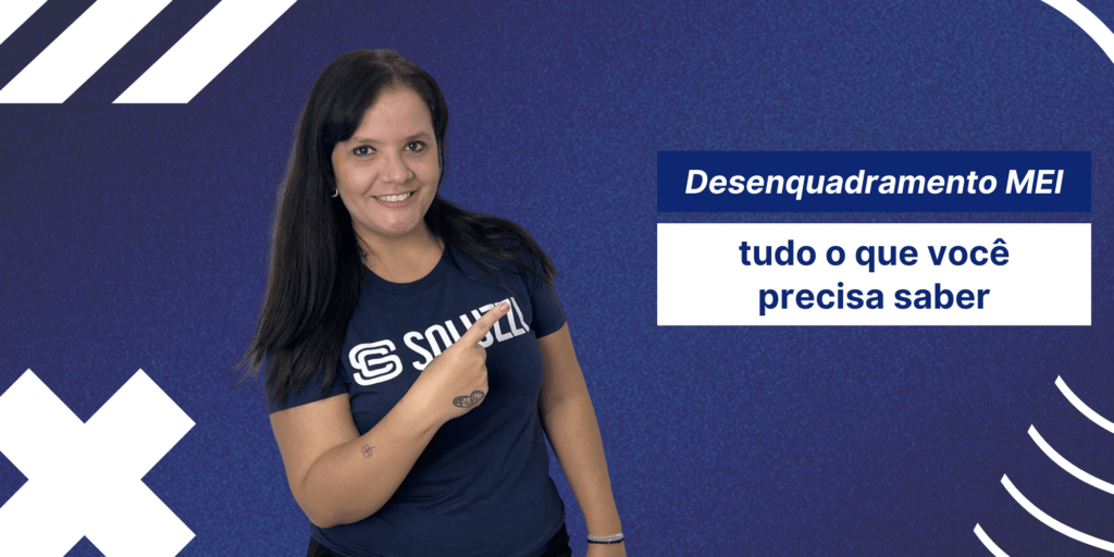 Desenquadramento MEI - tudo o que você precisa saber para fazer a transição para microempresa