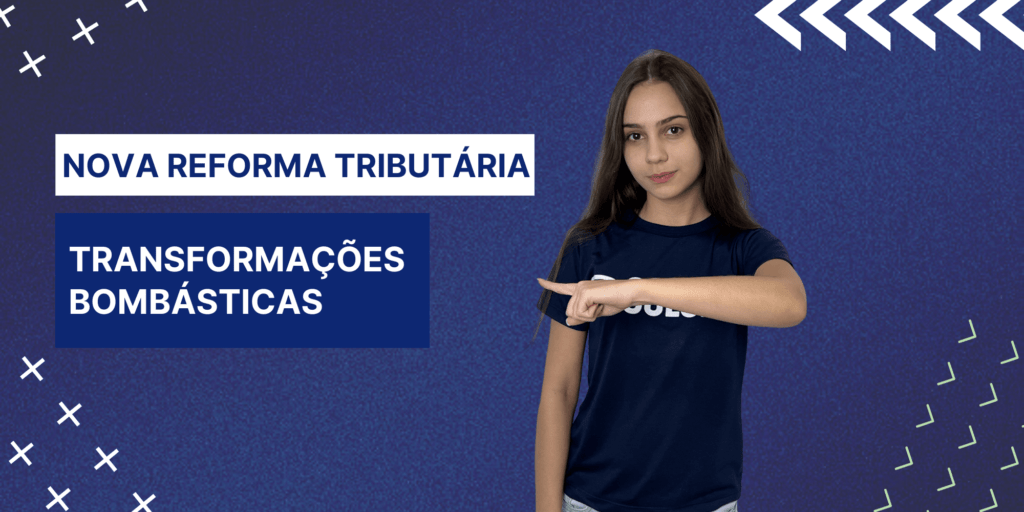 Nova Reforma Tributária - Soluzzi Contabilidade