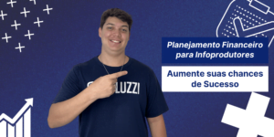 Planejamento Financeiro para Infoprodutores - Soluzzi Contadores