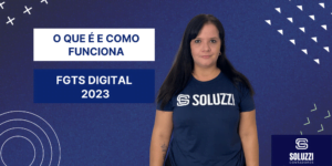 FGTS Digital 2023 - Soluzzi Contabilidade