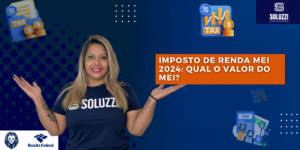 Imposto de Renda MEI 2024 - Soluzzi Contadores