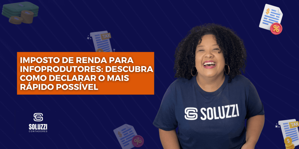 Imposto de Renda para Infoprodutores - Soluzzi Contadores