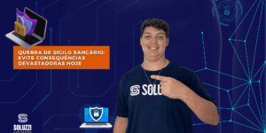 Quebra de sigilo bancário - Soluzzi Contadores