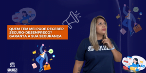 Quem tem MEI pode receber seguro-desemprego