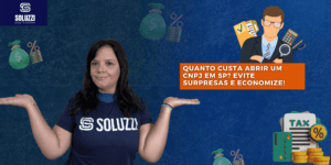 Quanto custa abrir um CNPJ em SP - Soluzzi Contadores