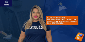 Ganhar dinheiro escrevendo - Soluzzi Contadores