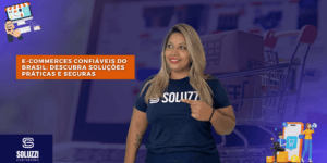 E-commerces confiáveis do Brasil